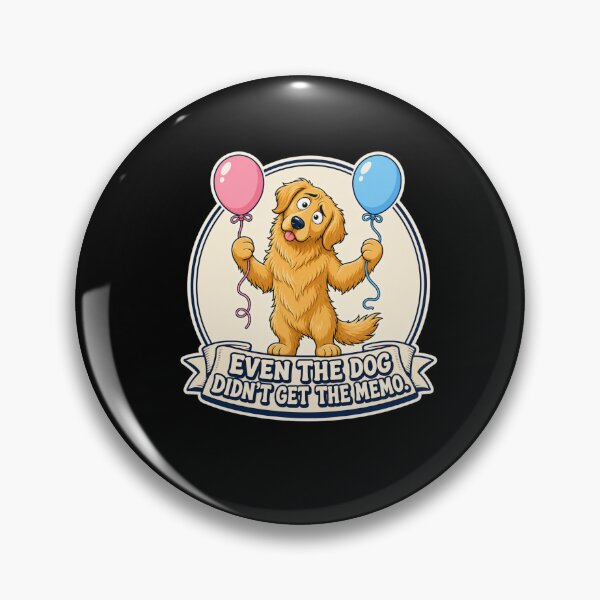 Item preview, Even the Dog Didn't Get the Memo Funny Gender Reveal Dog  designed and sold by freshwear design.