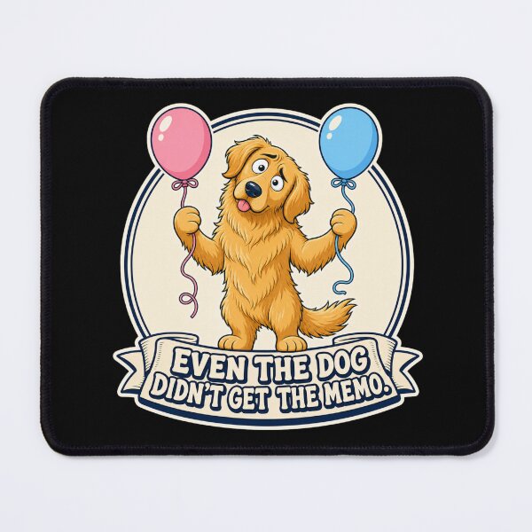 Item preview, Even the Dog Didn't Get the Memo Funny Gender Reveal Dog designed and sold by freshwear design.