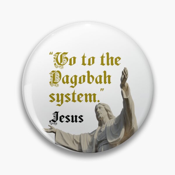 Item preview, Funny Jesus Meme Quote – "Go to the Dagobah System" Star Wars Mashup designed and sold by Alt Christian.