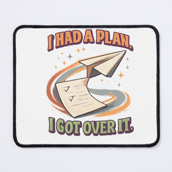 Item preview, I Had a Plan I Got Over It Funny Carefree Humor designed and sold by Print Loft.