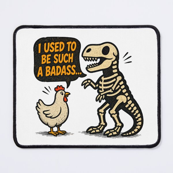 Item preview, I Used To Be Such A Badass Dinosaur designed and sold by Nano-Threads.