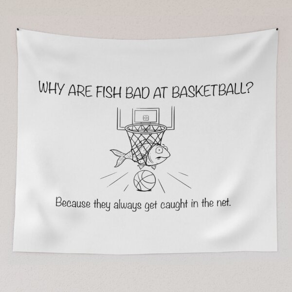 Item preview, Why are fish bad at basketball? Because they always get caught in the net designed and sold by 123ks.