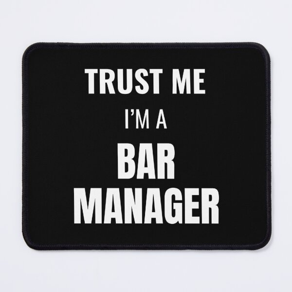 Item preview, Trust Me I'm a Bar Manager (White) designed and sold by ShipCrewNation.
