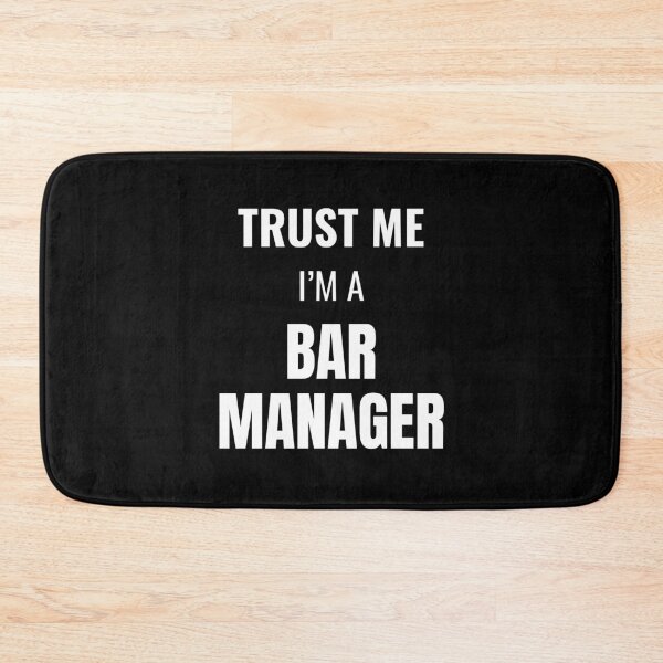 Item preview, Trust Me I'm a Bar Manager (White) designed and sold by ShipCrewNation.