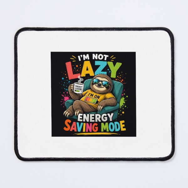 Item preview, Energy Mode On Sloth designed and sold by SLAYTHESPACE.