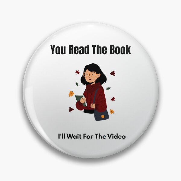 Item preview, You Read The Book I’ll Wait For The Video Shirt designed and sold by Tws-Tees.