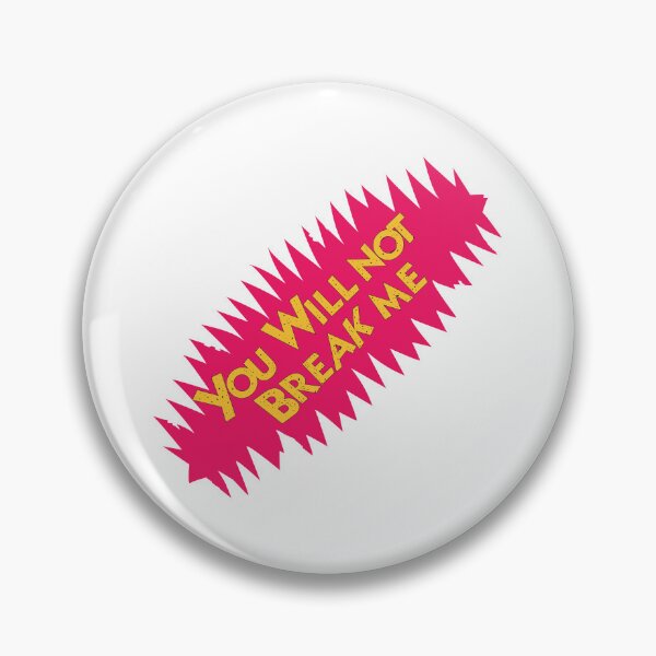 Item preview, You Will Not Break Me designed and sold by All in Good Fun.
