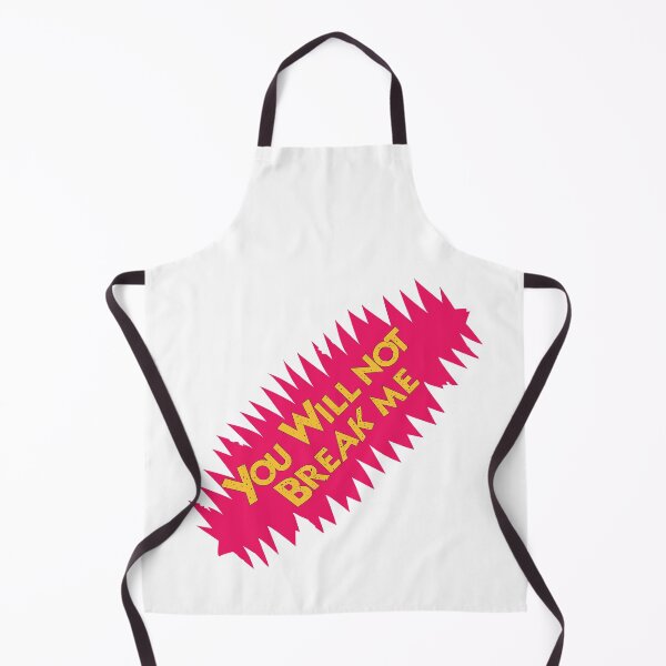 Item preview, You Will Not Break Me designed and sold by All in Good Fun.