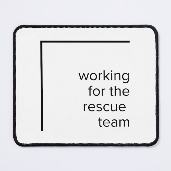 Item preview, Working for the rescue team designed and sold by ArtistTejal.