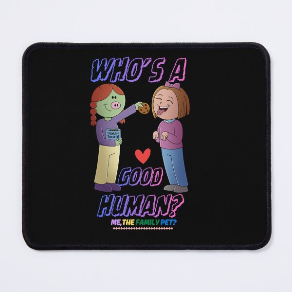 Item preview, Whose A Good Human designed and sold by thefamilypet.