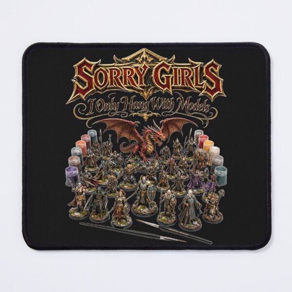 Item preview, Sorry Girls I Only Hang With Models Funny Miniature Army Painting Tabletop RPG Gift designed and sold by Nightarel.