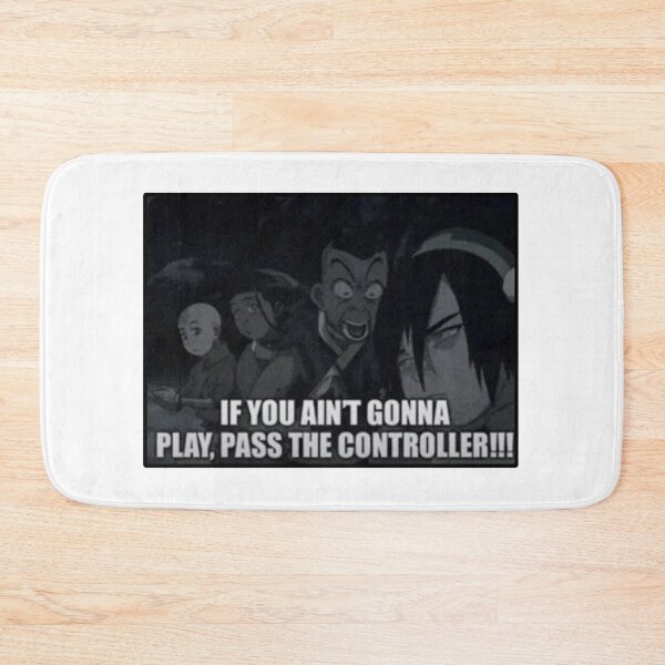 Item preview, IF YOU AINT GONNA PLAY PASS THE CONTROLLER SOKKA GIF MEME designed and sold by Python Designs .