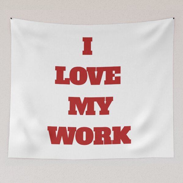 Item preview, I Love My Work Bold Red Typography designed and sold by ABCDofficial.