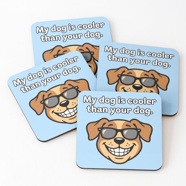 Item preview, My Dog Is Cooler Than Your Dog - Smiling Dog w Sunglasses designed and sold by ThreadRiotTees.