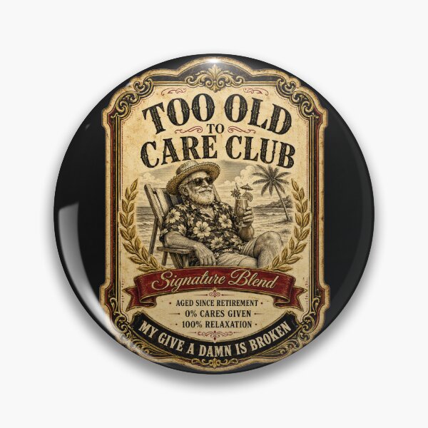 Item preview, Too Old to Care Club Don't Care My Give A Damn is Broken designed and sold by Nightarel.