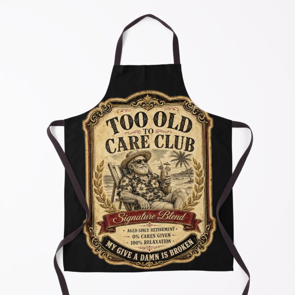 Item preview, Too Old to Care Club Don't Care My Give A Damn is Broken designed and sold by Nightarel.