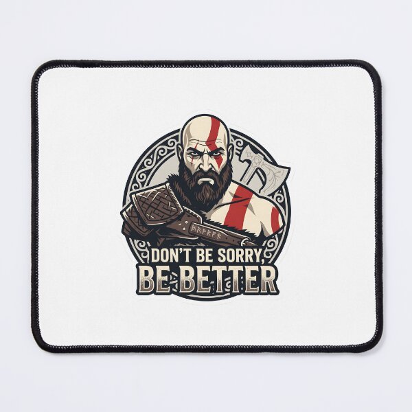 Item preview, Kratos - Dont Be Sorry Be Better designed and sold by Enea Kelo.