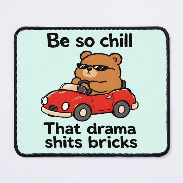 Item preview, Be So Chill Bear Drive designed and sold by ChocoMellowCo.