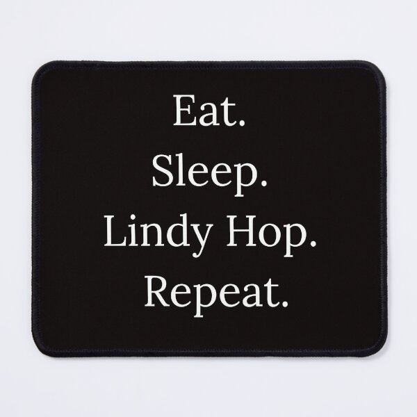 Item preview, Eat. Sleep. Lindy Hop. Repeat. Vintage Dance Design designed and sold by SANADART.