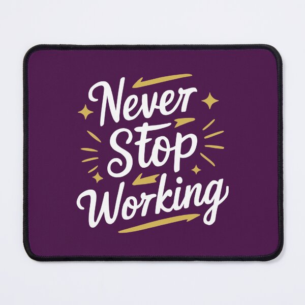 Item preview, Never Stop Working – Motivational Typography T-Shirt Design designed and sold by KRStyleClub.