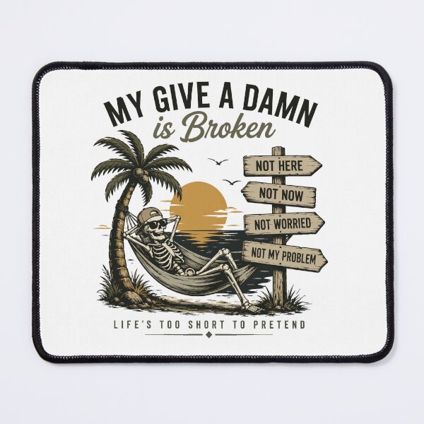 Item preview, My Give A Damn Is Broken Retirement Beach Vacation Quote designed and sold by BornBorn.