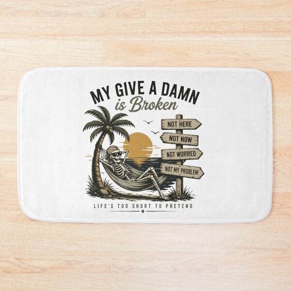 Item preview, My Give A Damn Is Broken Retirement Beach Vacation Quote designed and sold by BornBorn.