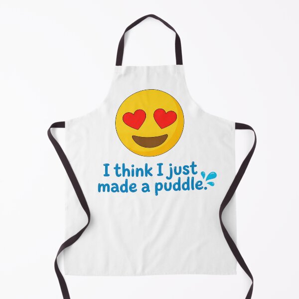 Item preview, I think I just made a puddle. In Love Graphic designed and sold by ThreadRiotTees.