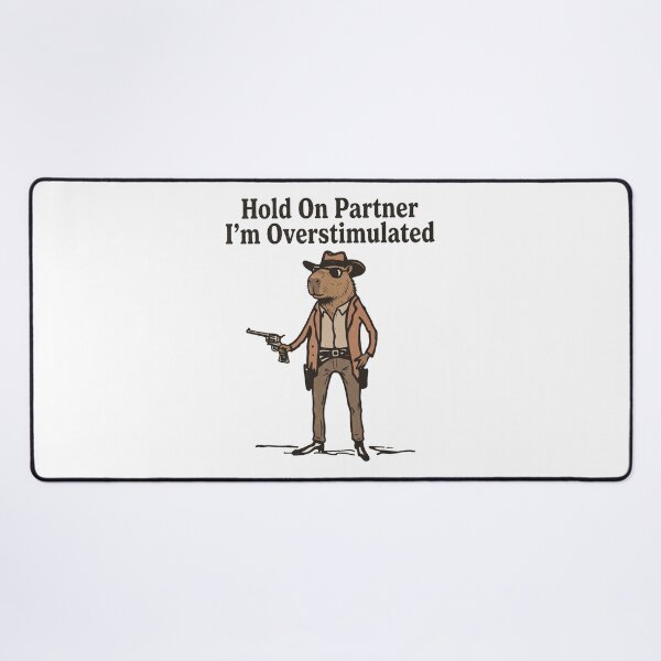 Item preview, Hold On Partner I'm Overstimulated Capybara Cowboy Funny Meme designed and sold by Off-Road-Zone.
