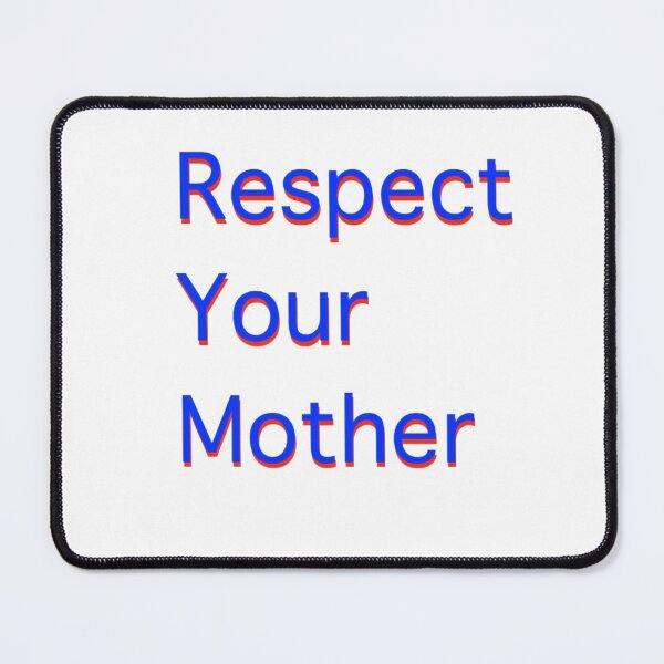 Item preview, Respect Your Mother designed and sold by BerryBeach.