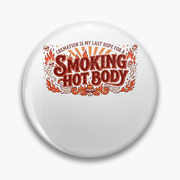 Item preview, Cremation is My Last Hope for A Smoking Hot Body designed and sold by DOPANDA ..