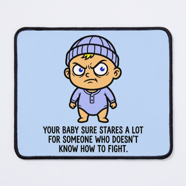 Item preview, "Your Baby Sure Stares a Lot…" Angry Baby Cartoon Graphic designed and sold by ThreadRiotTees.