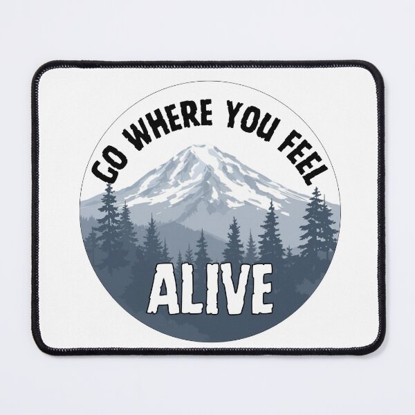 Item preview, Go Where You Feel Alive designed and sold by Whimsy Avenue.