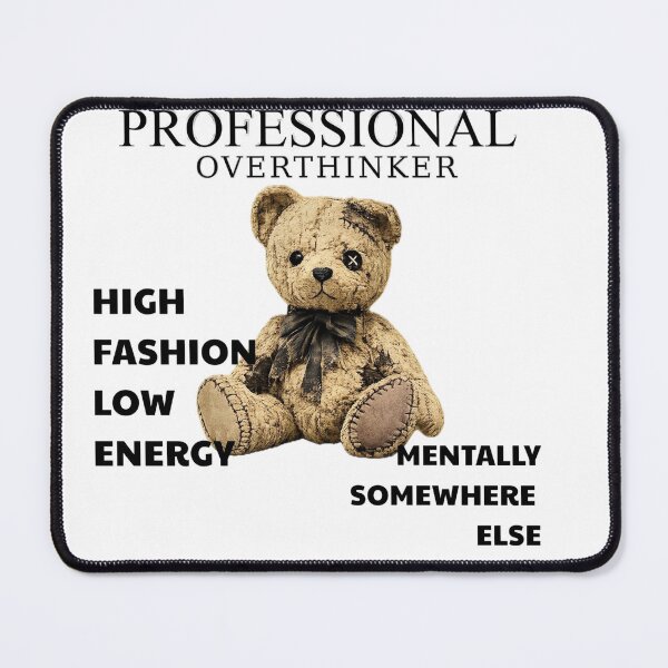 Item preview, Professional Overthinker High Fashion Teddy Bear designed and sold by Vaelora.