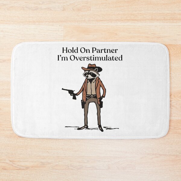 Item preview, Hold On Partner I'm Overstimulated Raccoon Cowboy Funny Meme designed and sold by Off-Road-Zone.