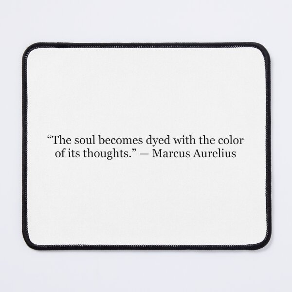 Item preview, The Soul Becomes Dyed with the Color of Its Thoughts Marcus Aurelius Quote Typography designed and sold by The Prose Atelier.