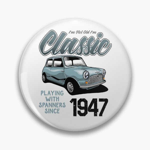 Item preview, I'm Not Old I'm Classic Car Vintage Born In 1947 designed and sold by JRRTs.