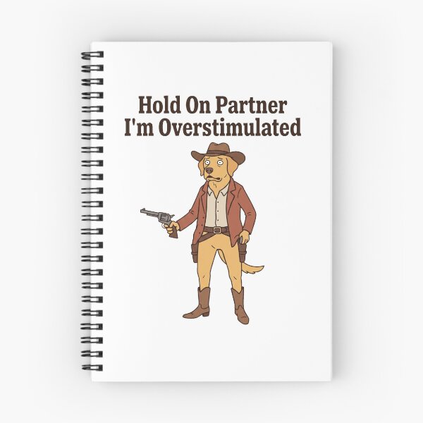 Item preview, Hold On Partner I'm Overstimulated Dog Cowboy Funny Meme designed and sold by Off-Road-Zone.