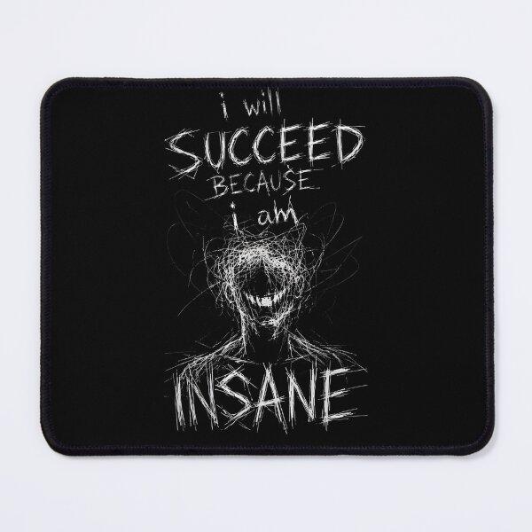 Item preview, I Will Succeed Because I Am Insane Motivational Shirt designed and sold by ByDanielDesigns.