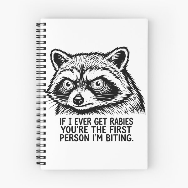 Item preview, If I Ever Get Rabies You're The First Person I'm Biting - Raccoon Face designed and sold by ThreadRiotTees.