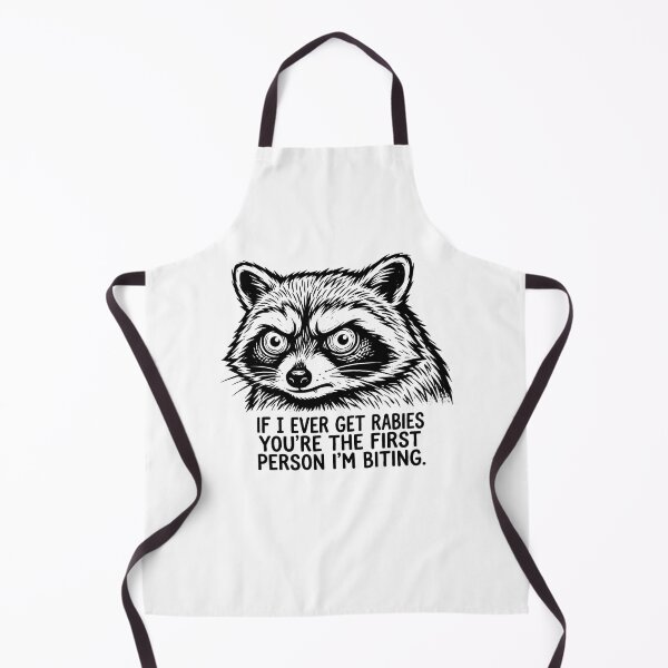 Item preview, If I Ever Get Rabies You're The First Person I'm Biting - Raccoon Face designed and sold by ThreadRiotTees.
