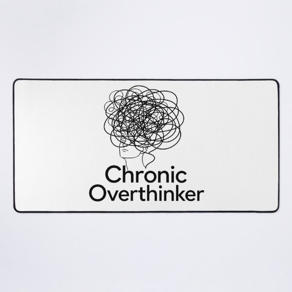 Item preview, Chronic Overthinker | Funny Anxiety & Overthinking Meme designed and sold by MystiMagica.