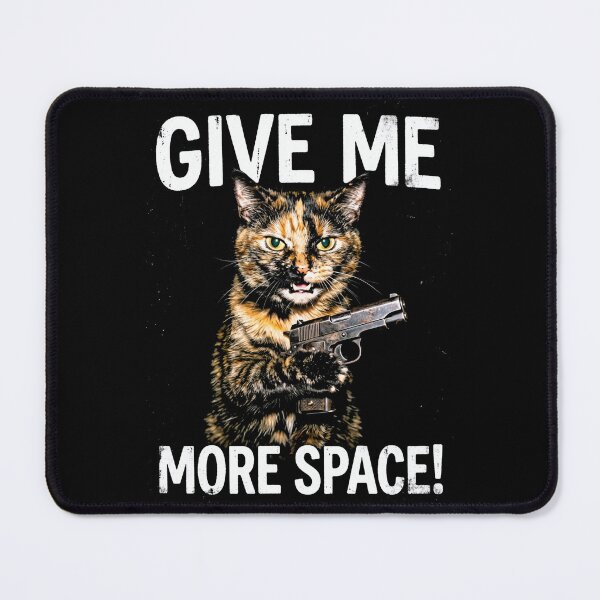 Item preview, Give Me More Space Funny Tortoiseshell Cat with Gun designed and sold by Off-Road-Zone.