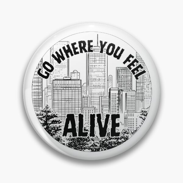 Item preview, Go Where You Feel Alive - City designed and sold by Whimsy Avenue.