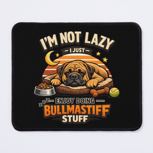 Item preview, I'm Not Lazy I Just Enjoy Doing Bullmastiff Stuff - Funny Bullmastiff Dog Lover designed and sold by SidTastic .