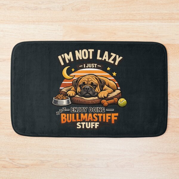 Item preview, I'm Not Lazy I Just Enjoy Doing Bullmastiff Stuff - Funny Bullmastiff Dog Lover designed and sold by SidTastic .