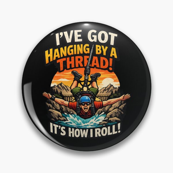 Item preview, I've Got Hanging by a Thread, It's How I Roll - Funny Bungee Jumping Adventure designed and sold by SidTastic .