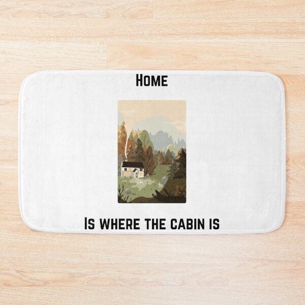 Item preview, Home Is Where the Cabin Is – Cozy Forest Nature Design designed and sold by EclairArtShop.