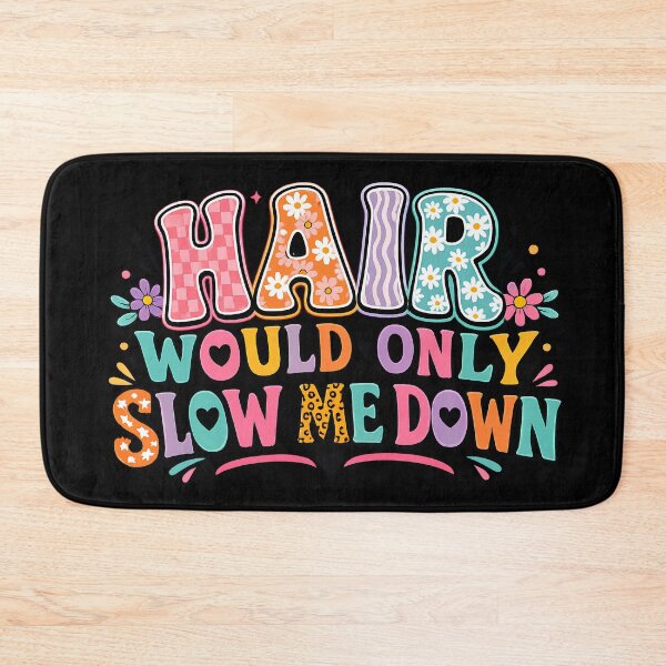 Item preview, Hair Would Only Slow Me Down Colorful Retro Typography Floral Design designed and sold by SoftStyleStudio ⭐⭐⭐.