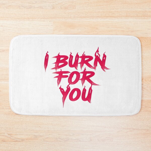 Item preview, I Burn for You – Fiery Bold Typography Art for Passionate Aesthetic Decor and Graphic Apparel designed and sold by Bright Nest Studio.