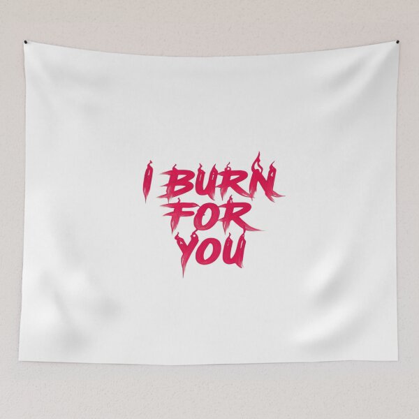 Item preview, I Burn for You – Fiery Bold Typography Art for Passionate Aesthetic Decor and Graphic Apparel designed and sold by Bright Nest Studio.